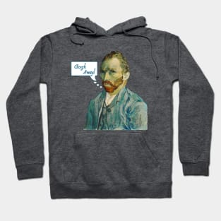 Vincent Van Gogh Away! Hoodie